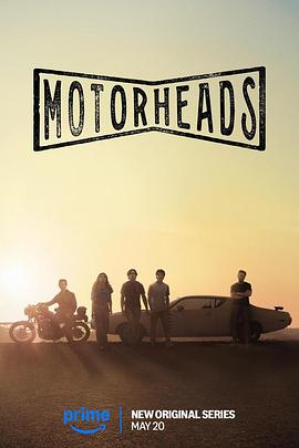 国产探花视频《驱车向前 Motorheads》免费在线观看