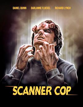 国产黑料《超能特警 Scanner Cop》免费在线观看