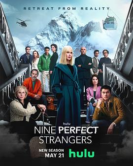 国产探花视频《九个完美陌生人 第二季 Nine Perfect Strangers Season 2》免费在线观看