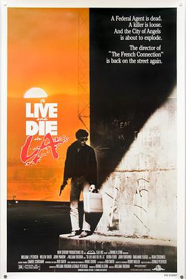 国产黑料《威猛奇兵 To Live and Die in L.A.》免费在线观看