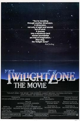 外网天堂《阴阳魔界 Twilight Zone: The Movie》免费在线观看