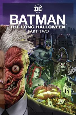 国产探花视频《蝙蝠侠：漫长的万圣节(下) Batman: The Long Halloween, Part 2》免费在线观看